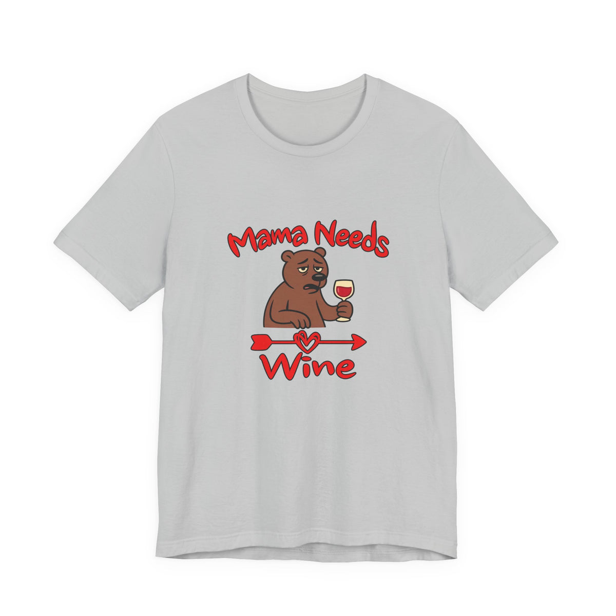 Mama Needs Wine Short Sleeve T Shirt