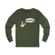 Gooooose! Unisex Long Sleeve T Shirt