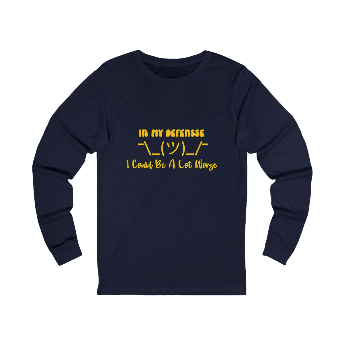 In My Defense... Long Sleeve Tee