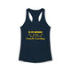 In My Defense... Racerback Tank