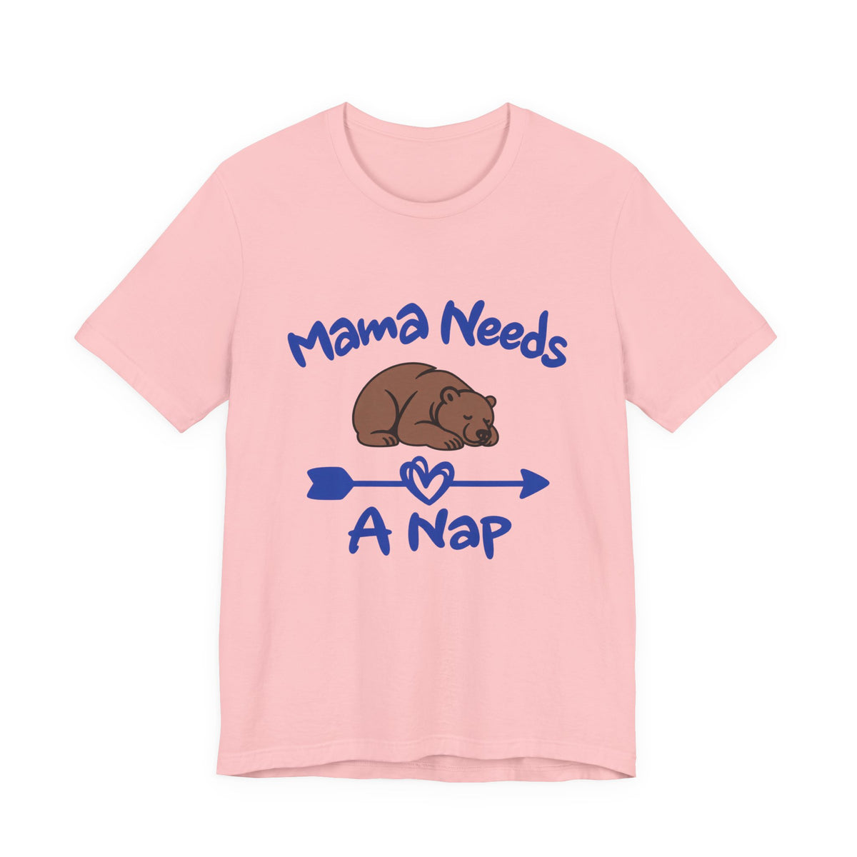 Mama Needs A Nap Short Sleeve Tee