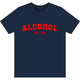 Alcohol You Later Dri Wick T Shirt
