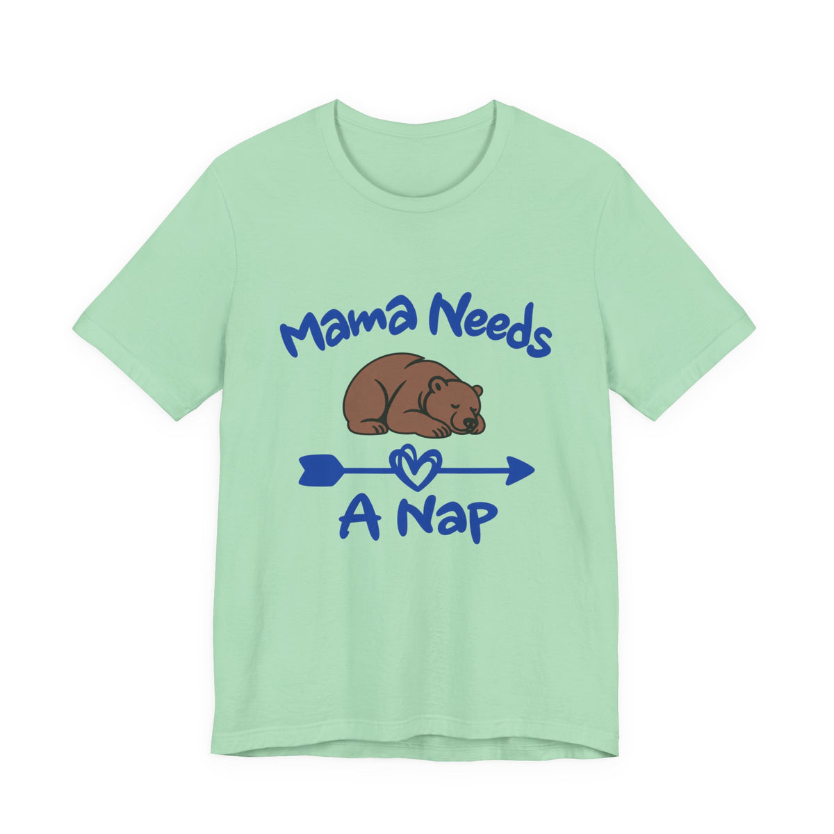 Mama Needs A Nap Short Sleeve Tee