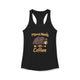 Mama Needs Coffee Women's Racerback Tank