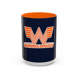 What Would You Say A Burger 15oz Coffee Mug