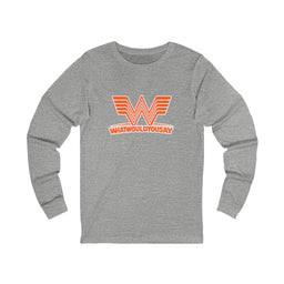 What Would You Say A Burger Unisex Long Sleeve T Shirt