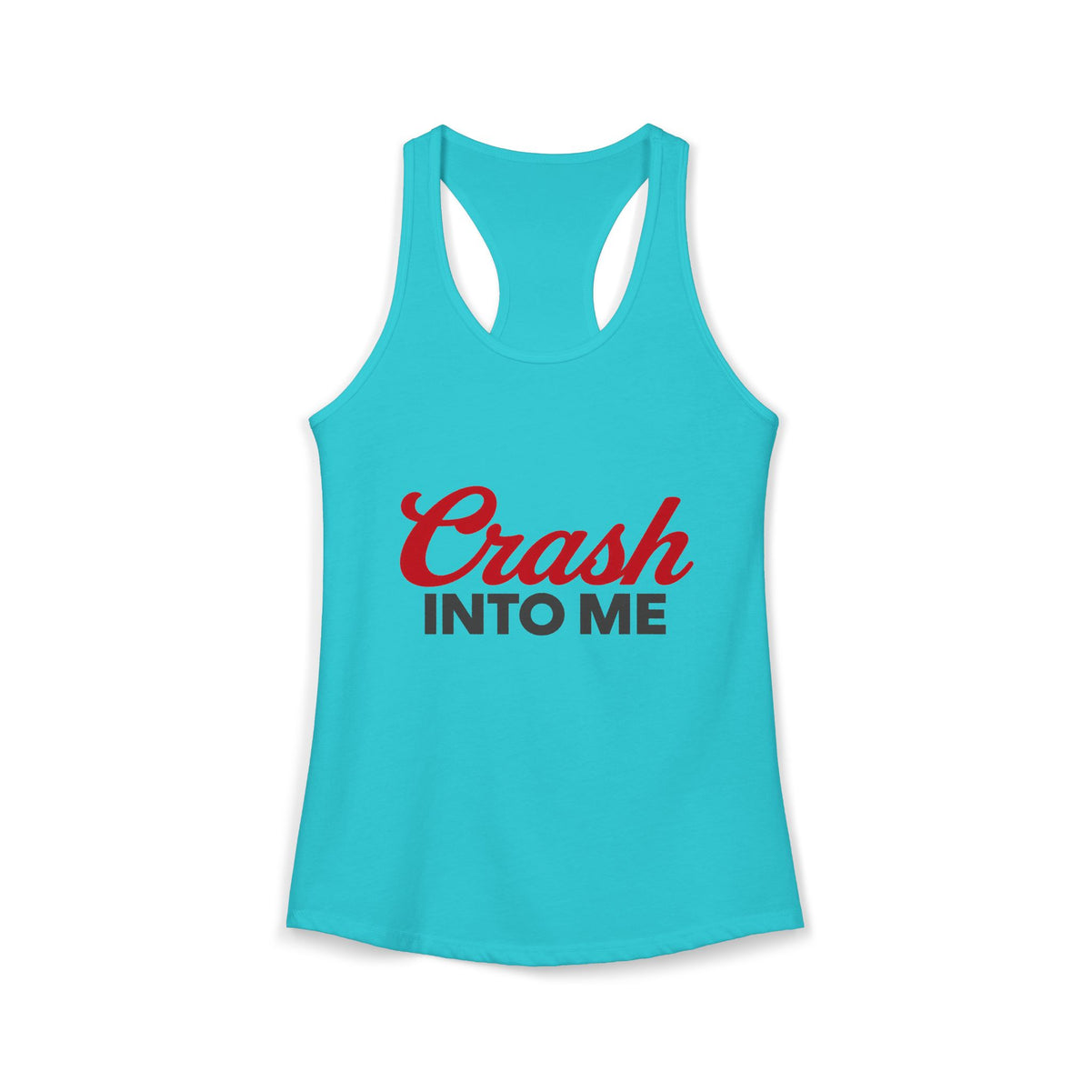 Crash Into Me Women's Racerback Tank