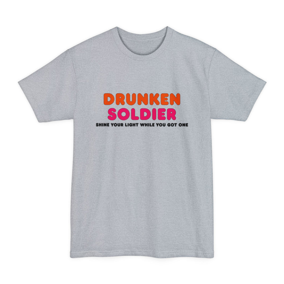 Drunken Soldier Tall T-Shirt