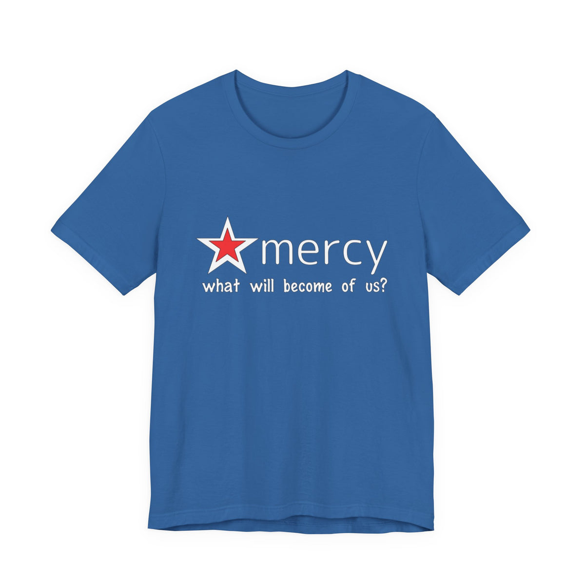 Mercy Me Unisex Short Sleeve T Shirt
