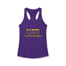 In My Defense... Racerback Tank