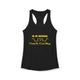 In My Defense... Racerback Tank
