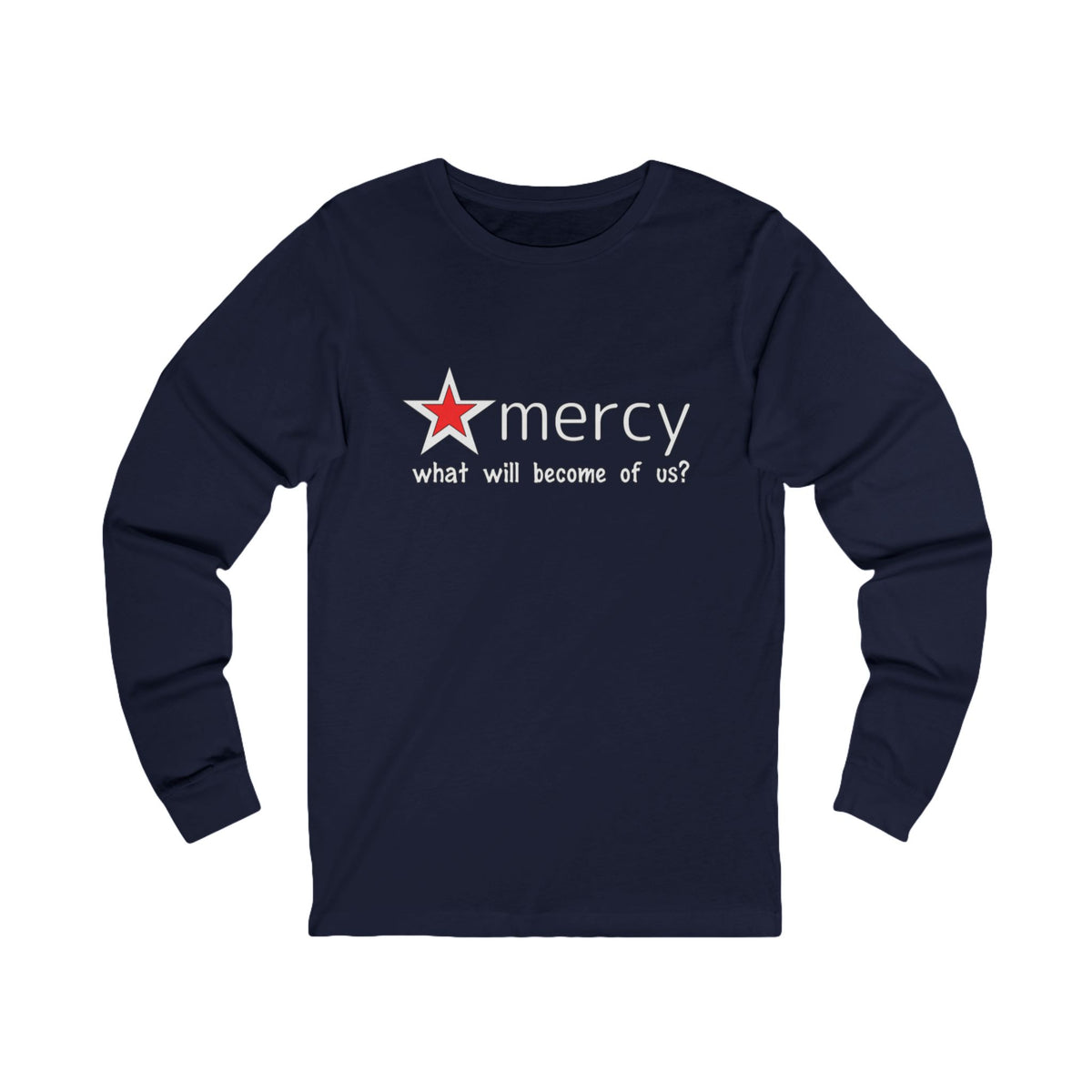 Mercy Me Long Sleeve T Shirt