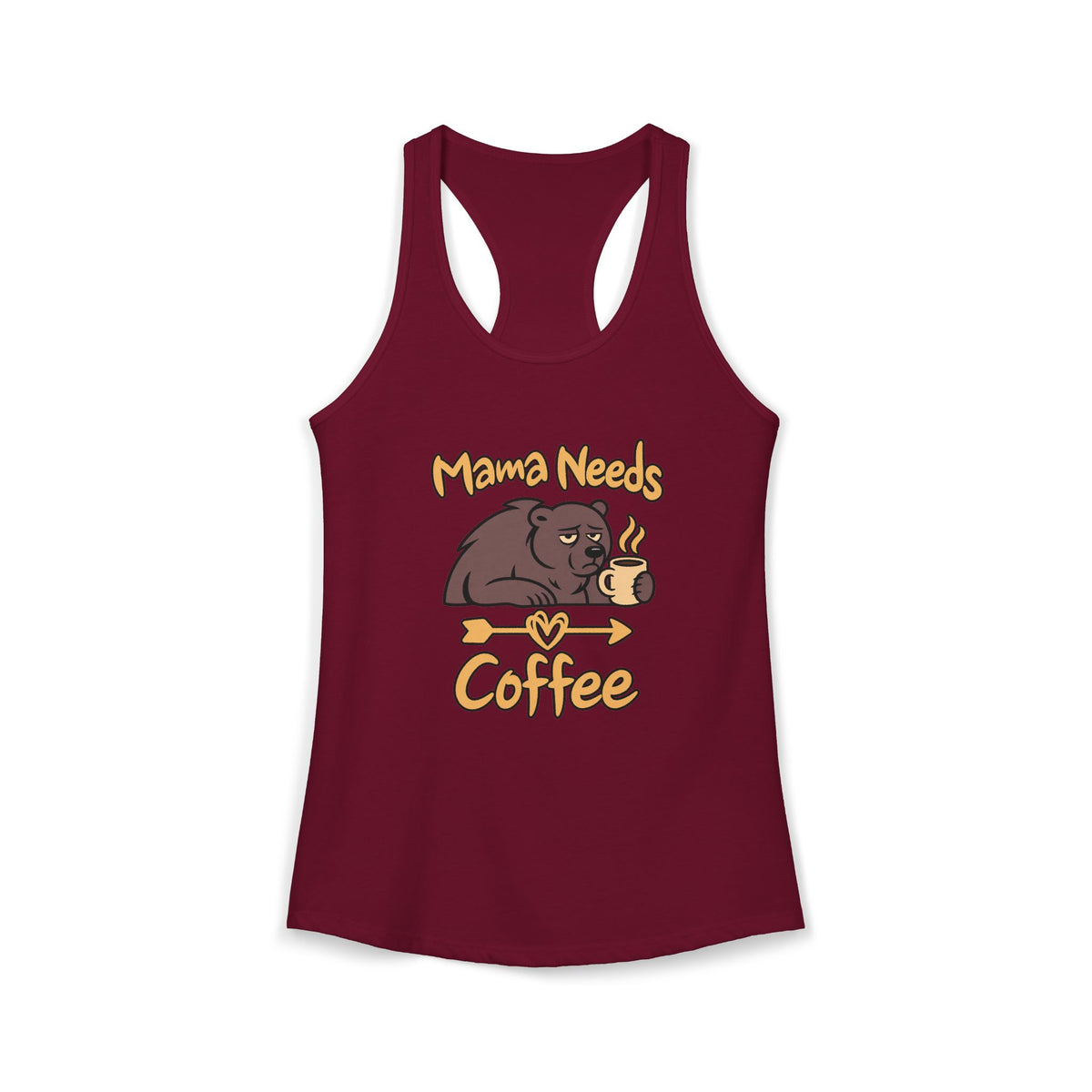Mama Needs Coffee Women's Racerback Tank