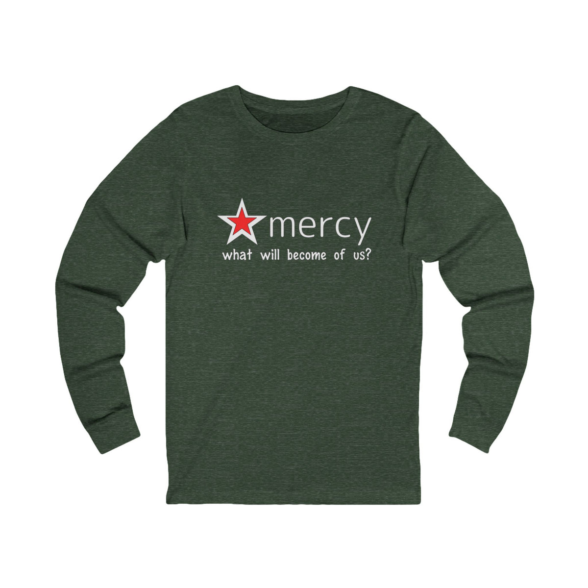 Mercy Me Long Sleeve T Shirt