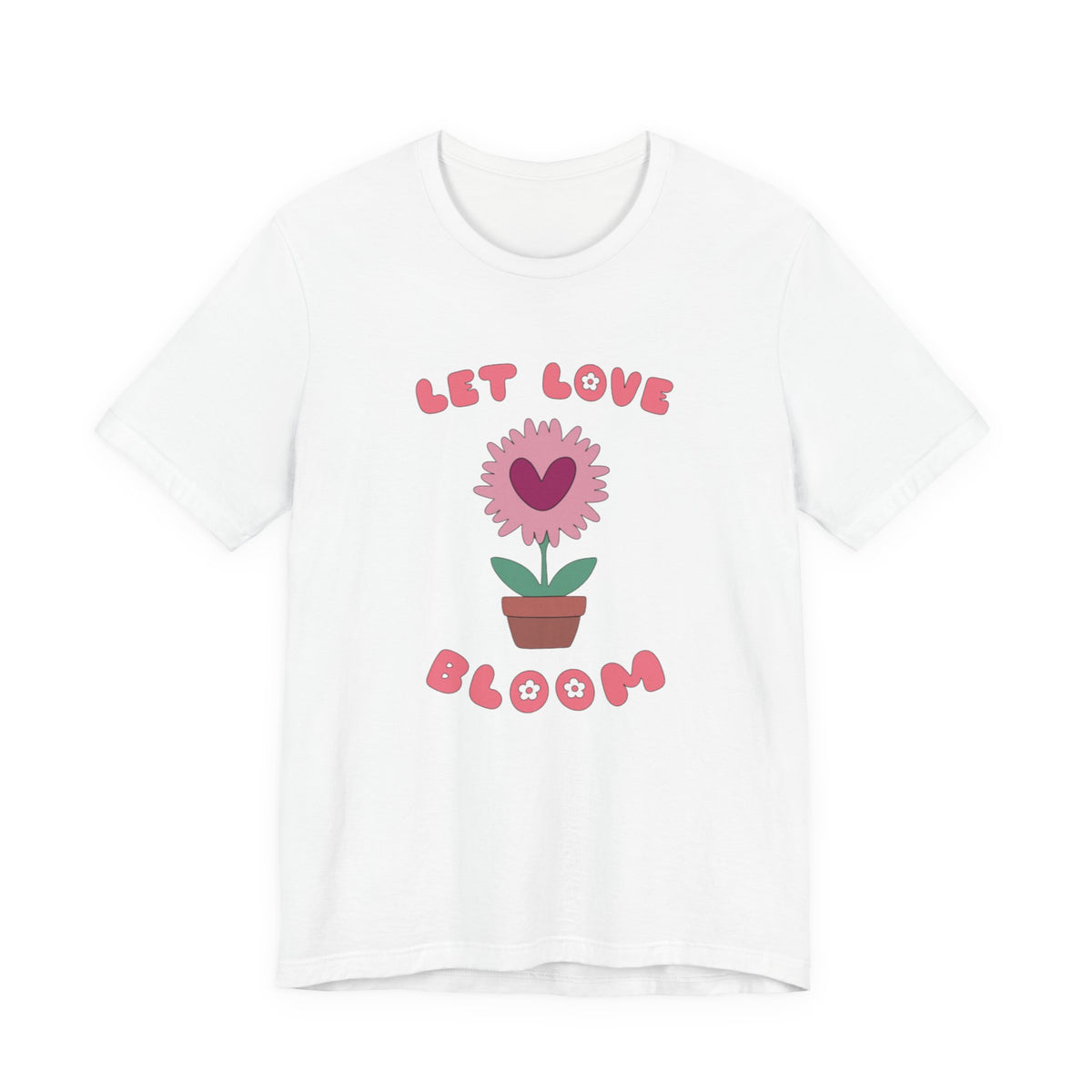 Let Love Bloom Unisex Short Sleeve Tee
