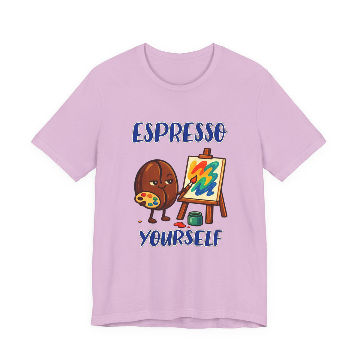 Espresso Yourself Unisex Short Sleeve T Shirt
