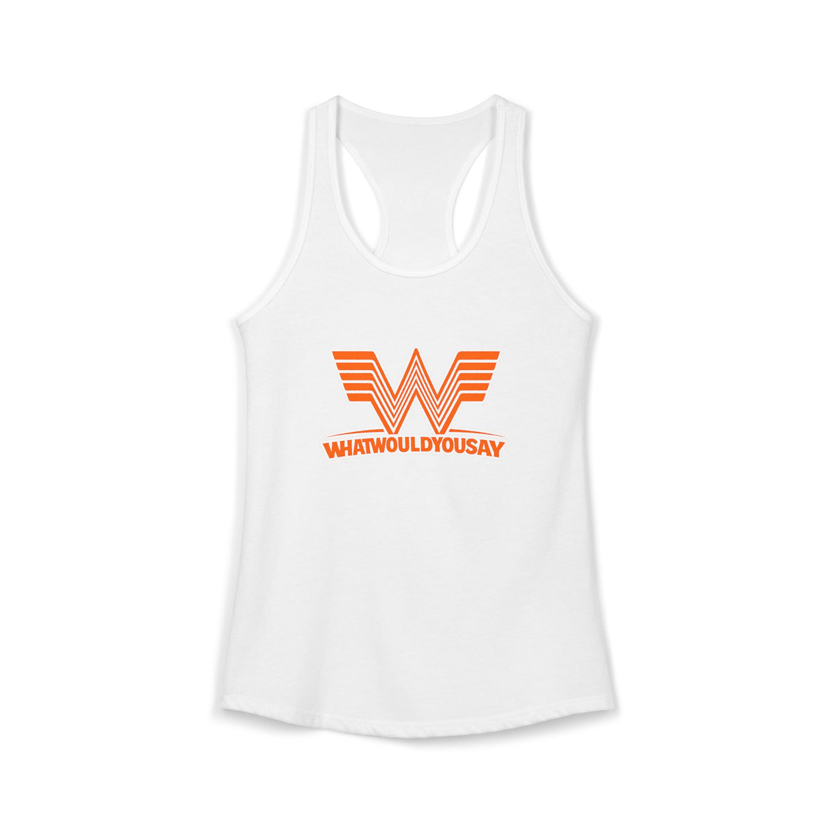 What Would You Say A Burger Women's Racerback Tank