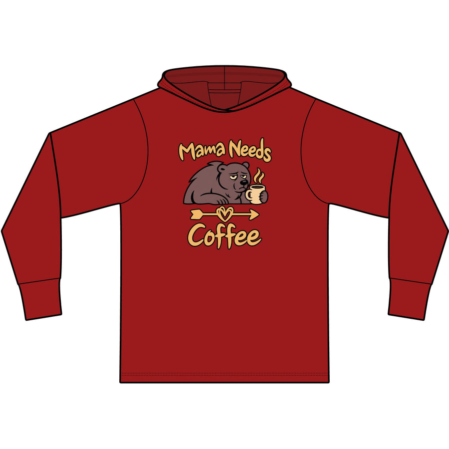 Mama Needs Coffee Long Sleeve Hooded T-Shirt