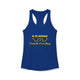 In My Defense... Racerback Tank