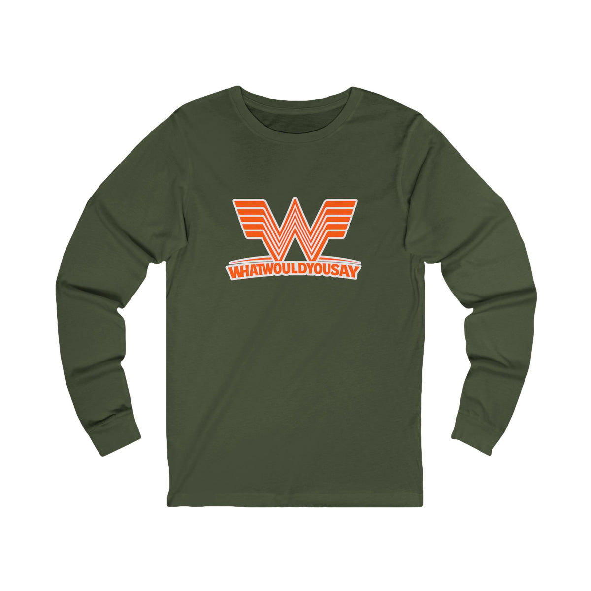 What Would You Say A Burger Unisex Long Sleeve T Shirt