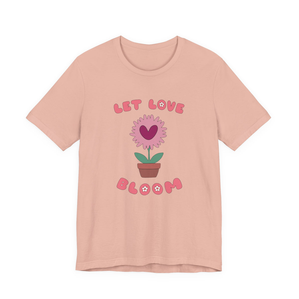Let Love Bloom Unisex Short Sleeve Tee