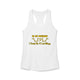 In My Defense... Racerback Tank