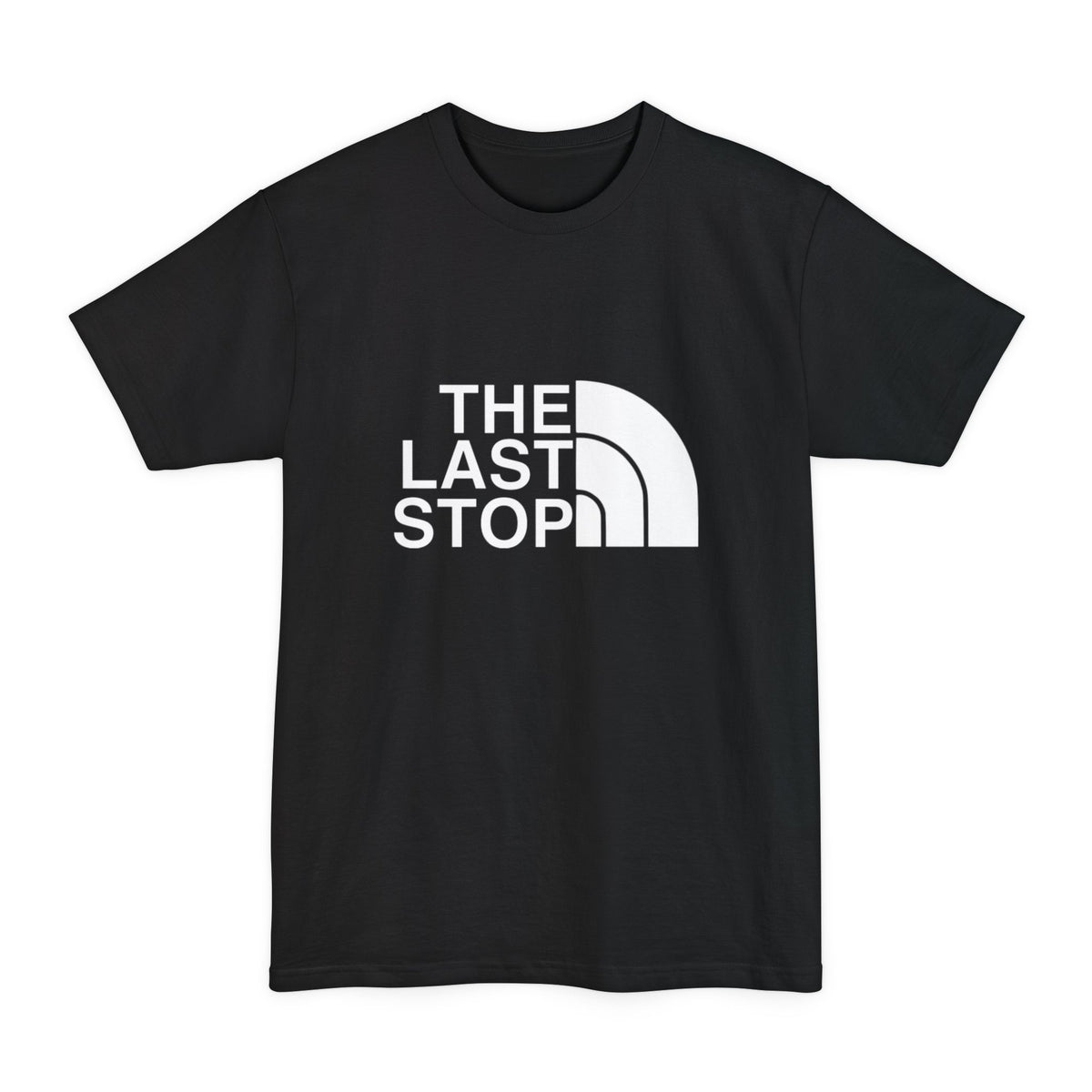 The Last Stop Tall T Shirt