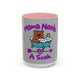 Mama Needs A Soak 15oz Coffee Mug