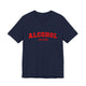 Alcohol You Later Unisex Short Sleeve T Shirt
