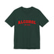 Alcohol You Later Unisex Short Sleeve T Shirt