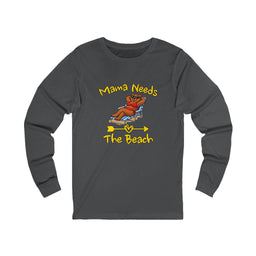 Mama Needs The Beach Long Sleeve T Shirt
