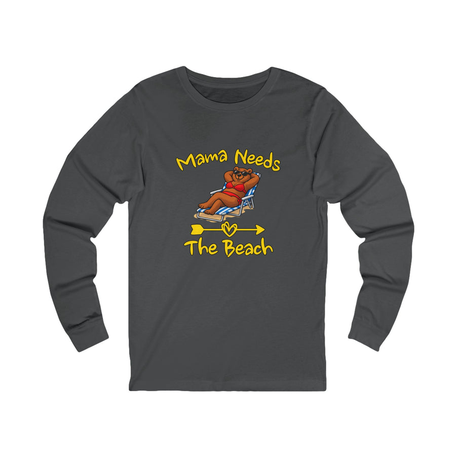 Mama Needs The Beach Long Sleeve T Shirt