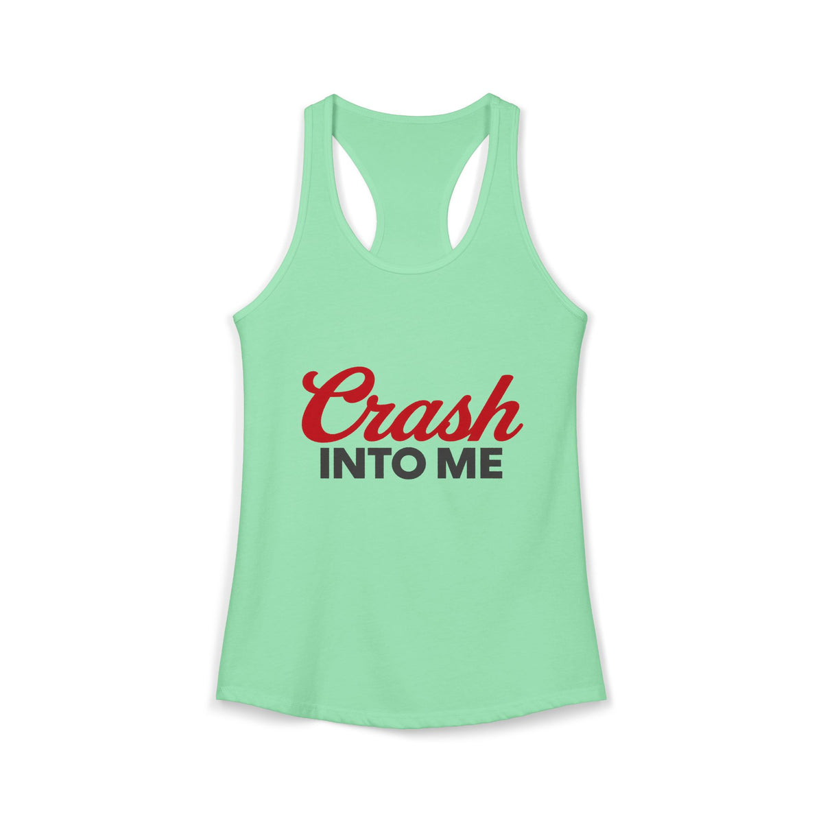 Crash Into Me Women's Racerback Tank
