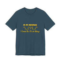 In My Defense... Short Sleeve T Shirt