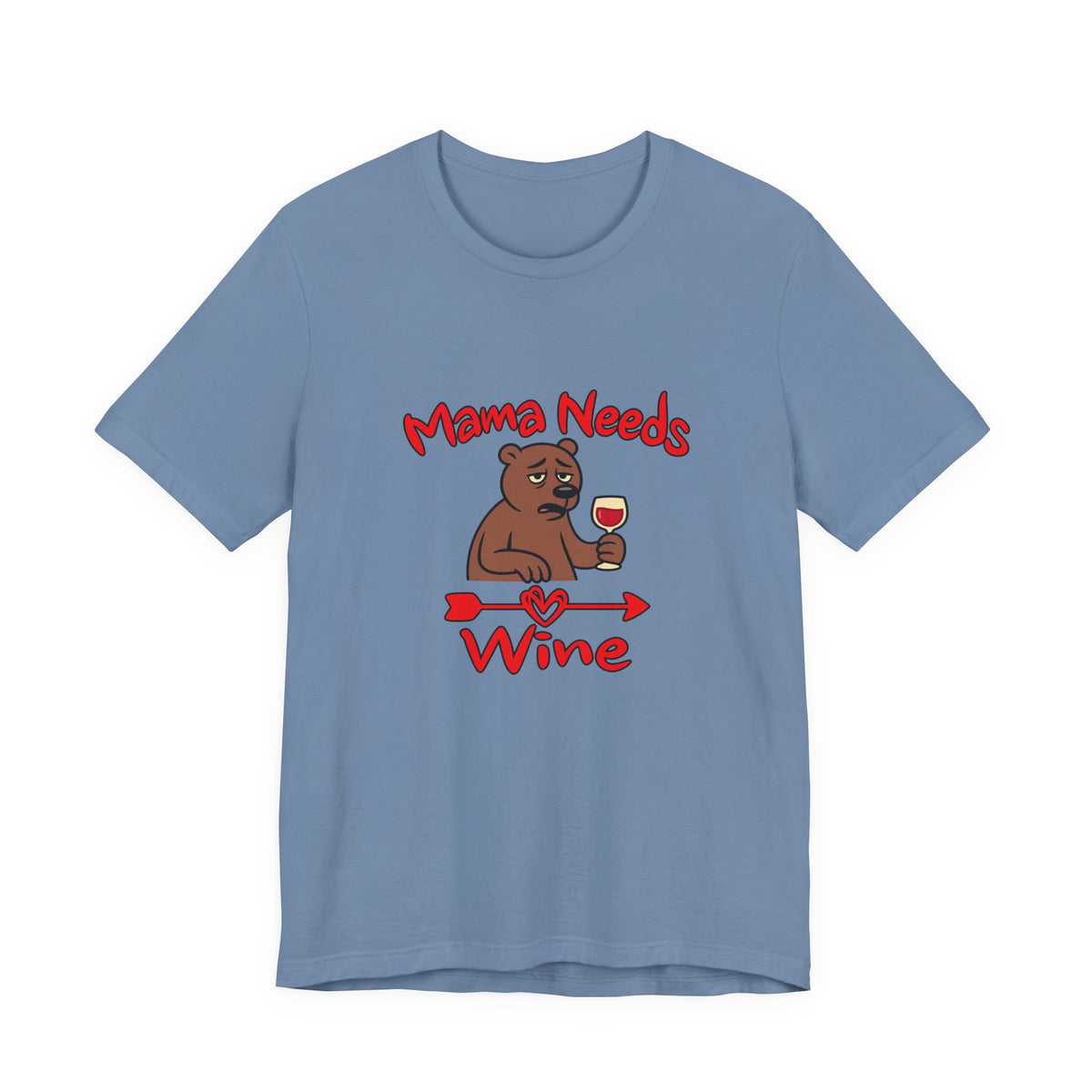 Mama Needs Wine Short Sleeve T Shirt