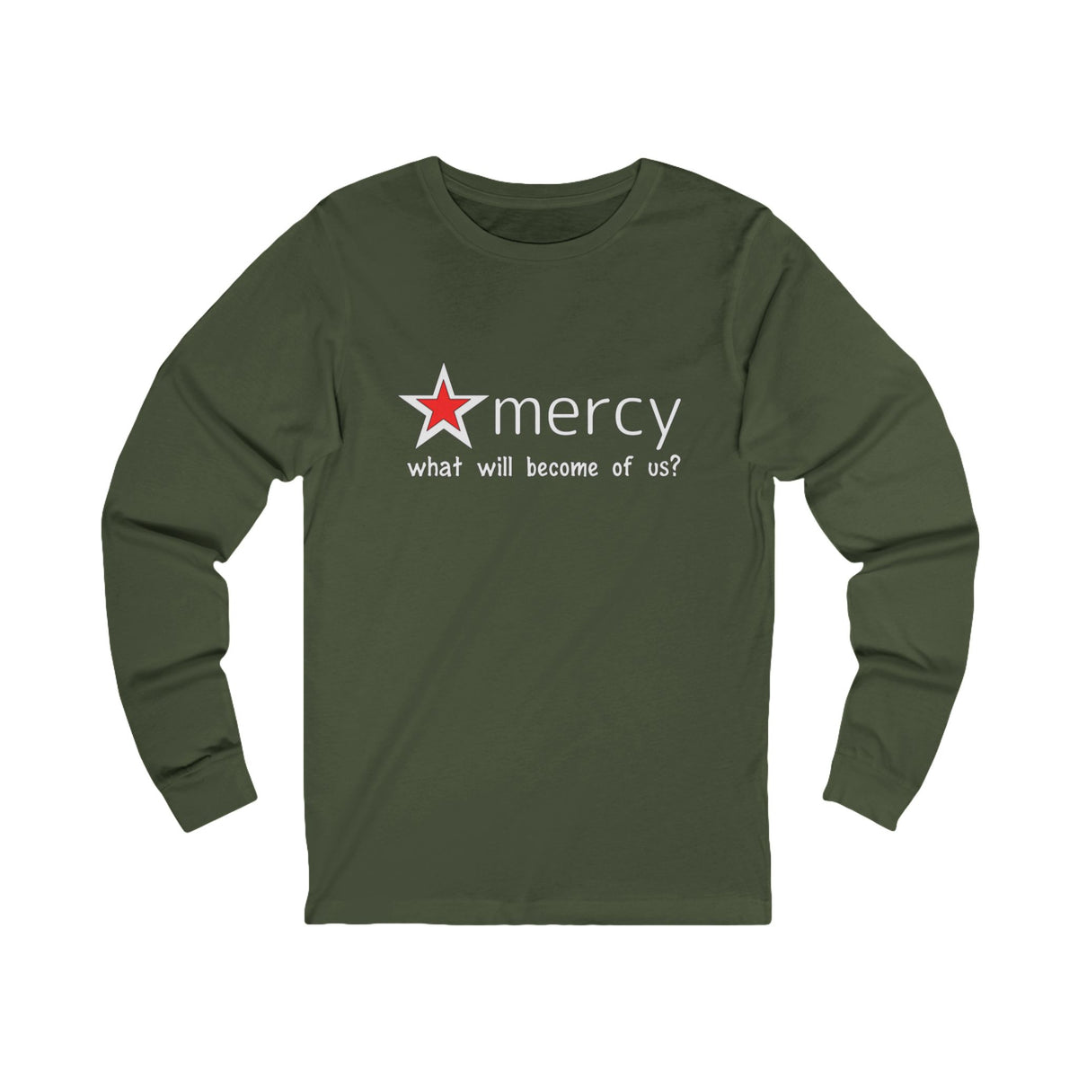Mercy Me Long Sleeve T Shirt