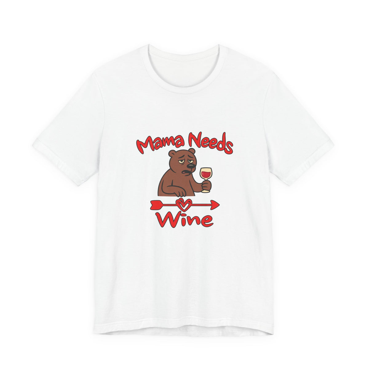 Mama Needs Wine Short Sleeve T Shirt