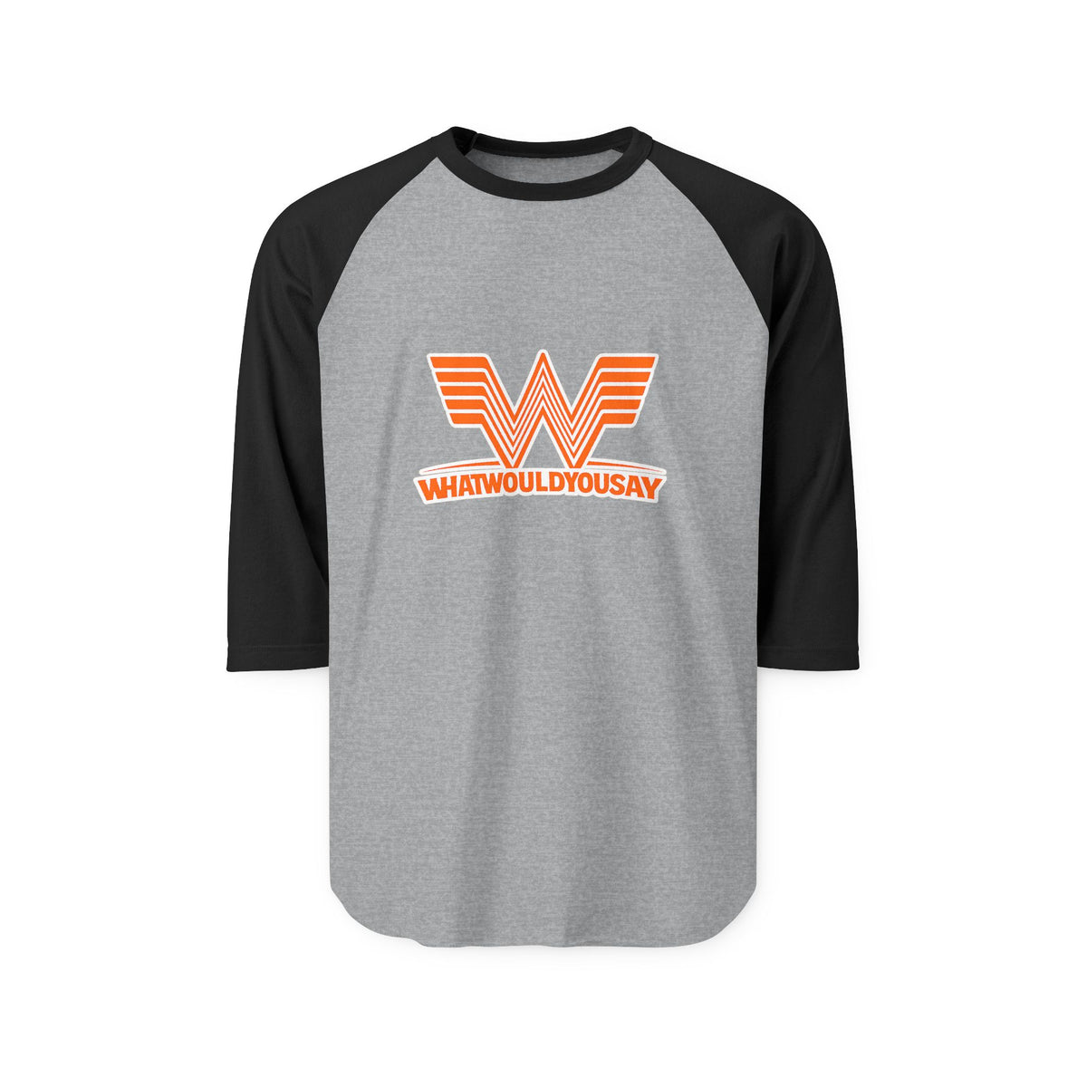 What Would You Say A Burger 3/4 Raglan T