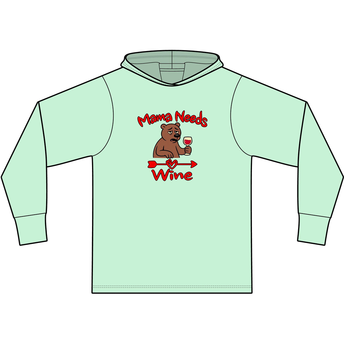 Mama Needs Wine Long Sleeve Hooded T-Shirt