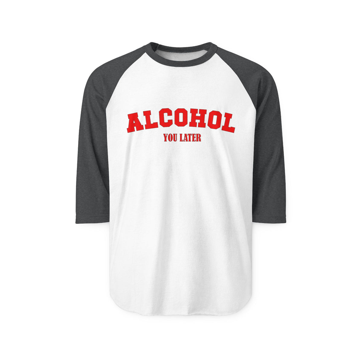 Alcohol You Later 3/4 Sleeve Jersey