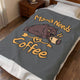 Mama Needs Coffee Velveteen Plush Blanket