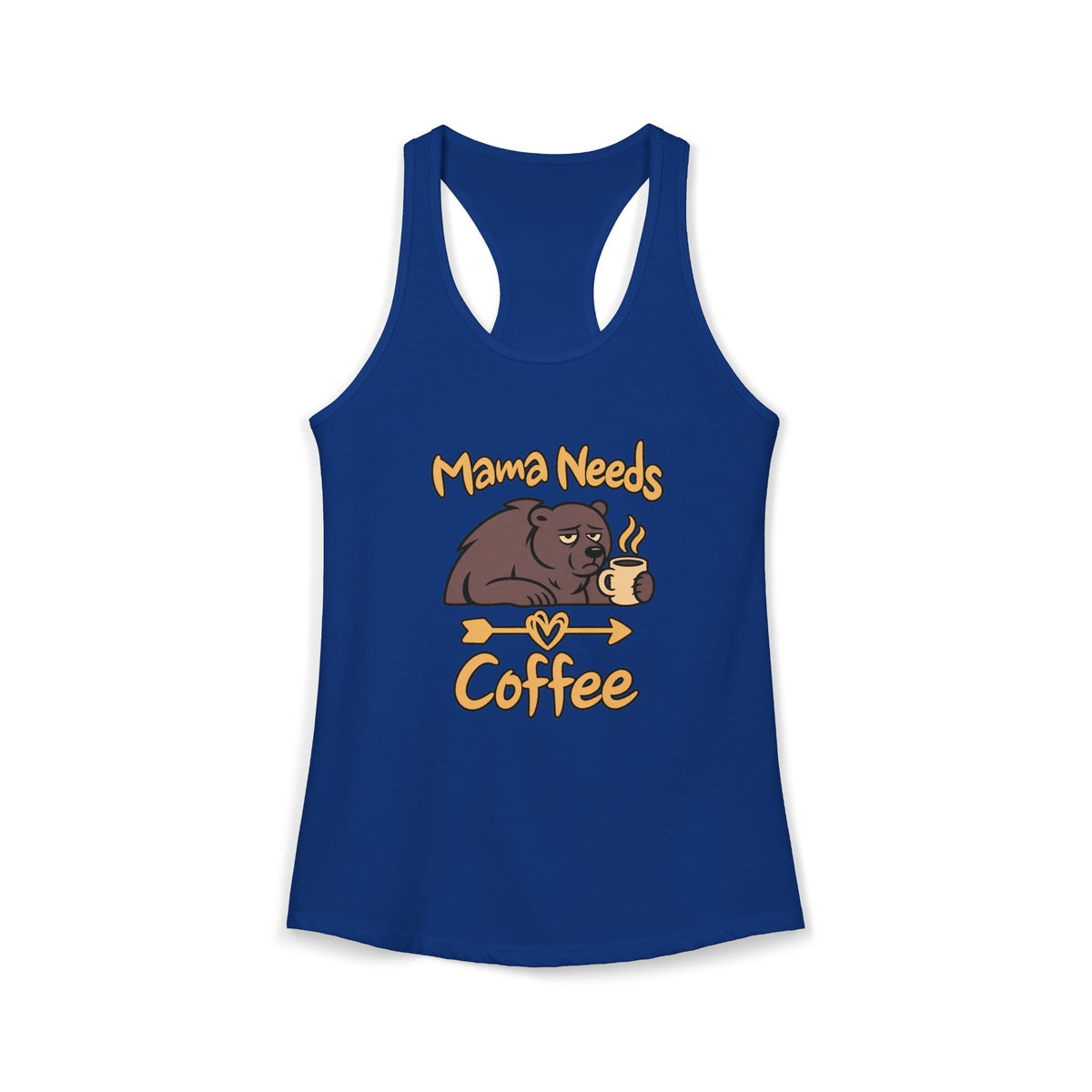 Mama Needs Coffee Women's Racerback Tank