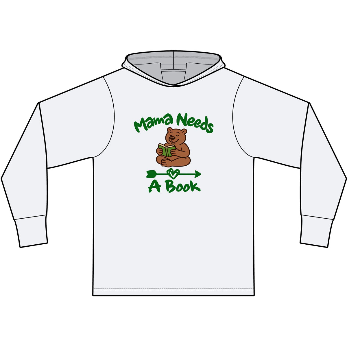 Mama Needs A Book Long Sleeve Hooded T-Shirt