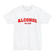 Alcohol You Later Tall T-Shirt