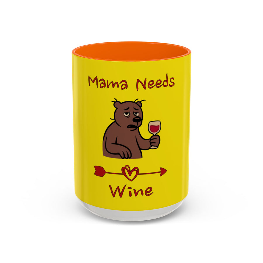 Mama Needs Wine 15oz Coffee Mug