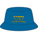 In My Defense... Bucket Hat