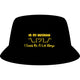 In My Defense... Bucket Hat