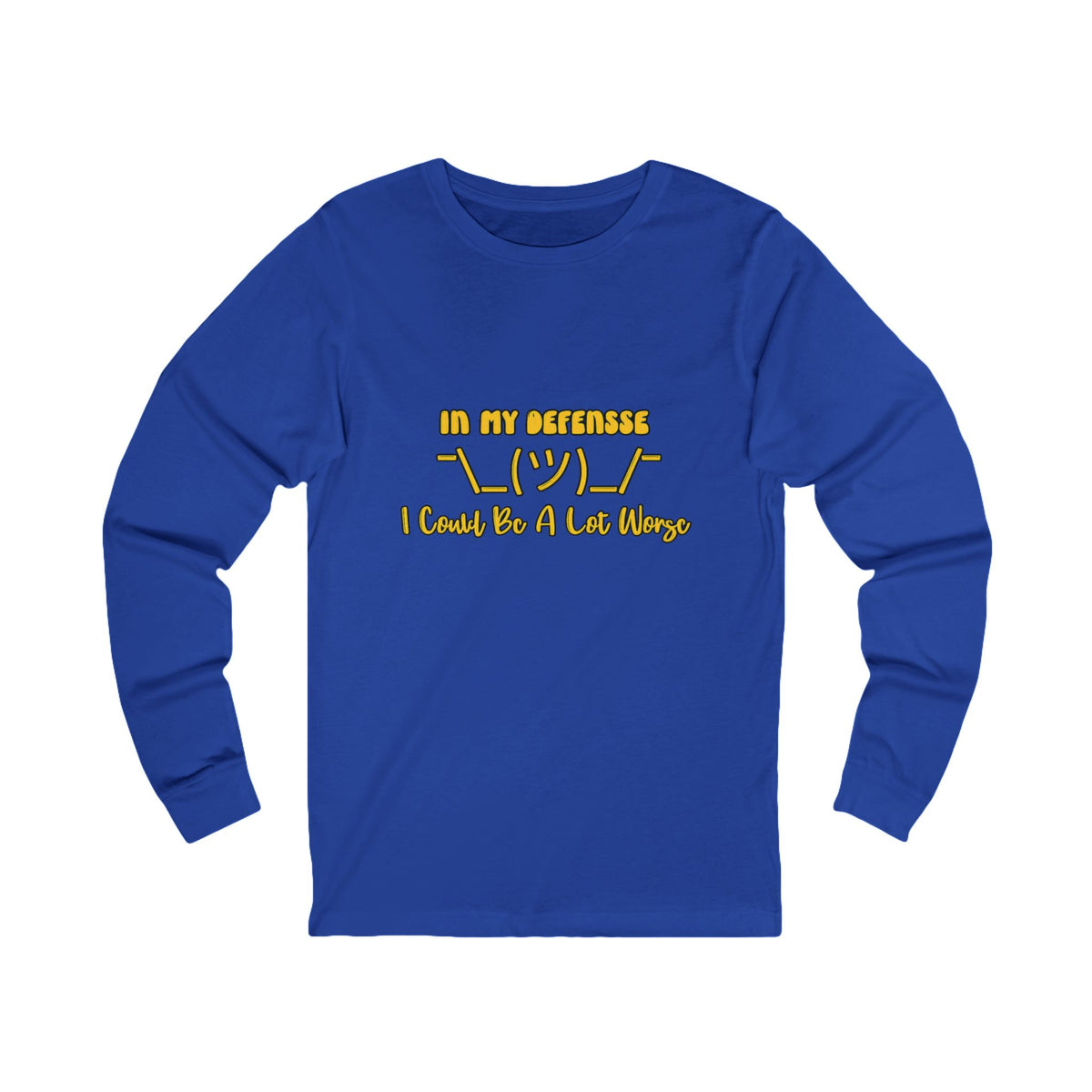 In My Defense... Long Sleeve Tee