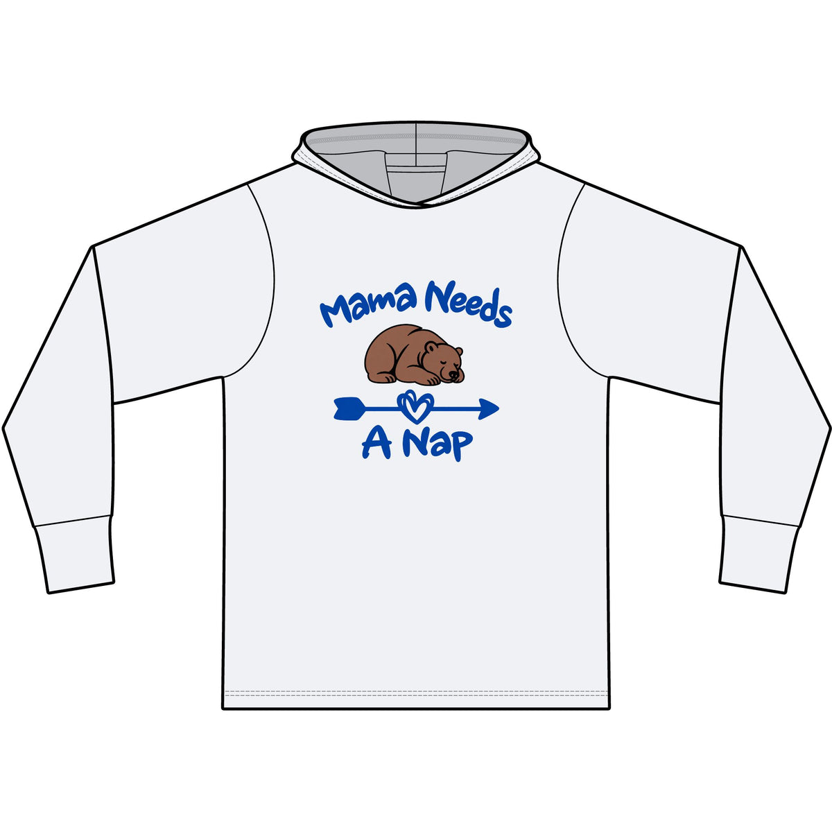 Mama Needs A Nap Long Sleeve Hooded T-Shirt