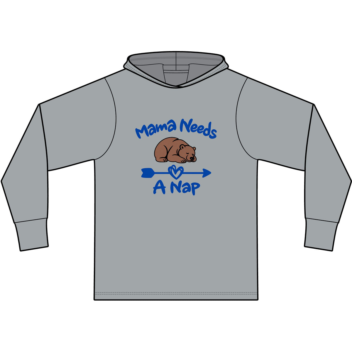 Mama Needs A Nap Long Sleeve Hooded T-Shirt